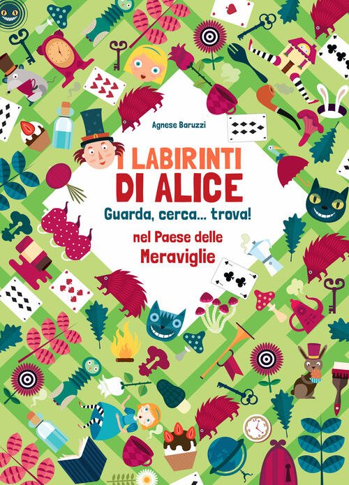 I Labirinti Di Alice. Guarda, Cerca. Trova! Nel Paese Delle …