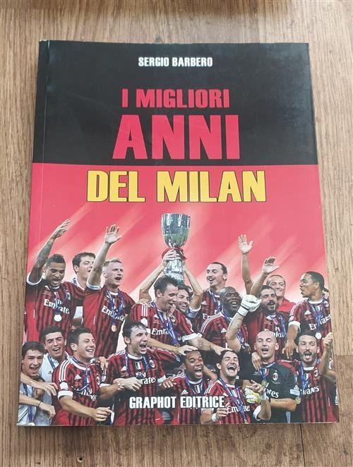 I Migliori Anni Del Milan