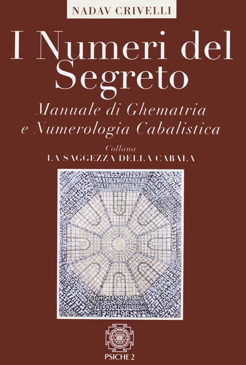 I Numeri Del Segreto. Manuale Di Ghematria E Numerologia Cabalistica