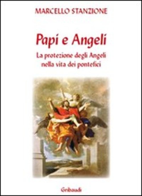 I Papi E Gli Angeli. La Protezione Degli Angeli Nella …