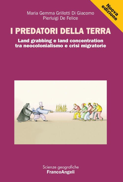 I Predatori Della Terra. Land Grabbing E Land Concentration Tra …