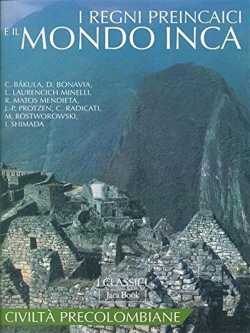 I Regni Preincaici E Il Mondo Inca. Civiltà Precolombiane | Immagine Gallery 2