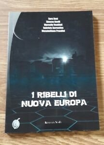 I Ribelli Di Nuova Europa