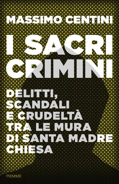 I Sacri Crimini. Delitti, Scandali E Crudelta Tra Le Mura … | Immagine Gallery 2