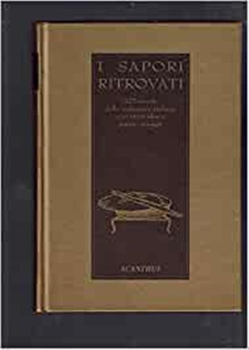 I Sapori Ritrovati 425 Ricette | Immagine Gallery 2