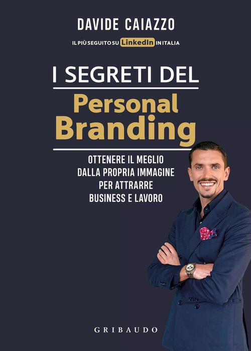 I Segreti Del Personal Branding. Ottenere Il Meglio Dalla Propria …