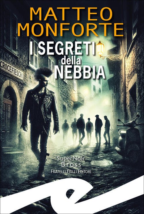 I Segreti Della Nebbia Matteo Monforte Frilli 2025