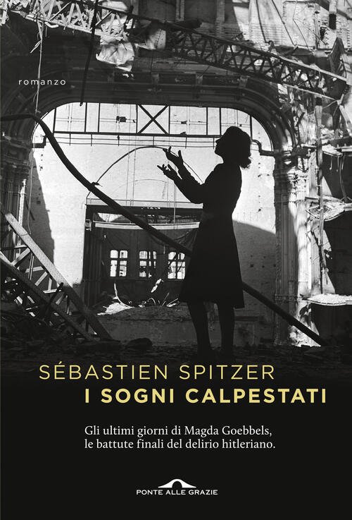 I Sogni Calpestati Sebastien Spitzer Ponte Alle Grazie 2019 | Immagine principale