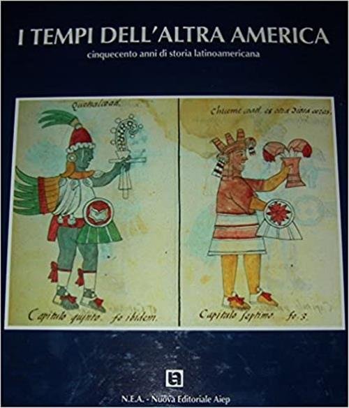I Tempi Dell'altra America. Cinquecento Anni Di Storia Latinoamericana. Fondazione … | Immagine principale