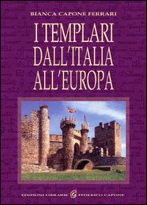 I Templari Dall'italia All'europa