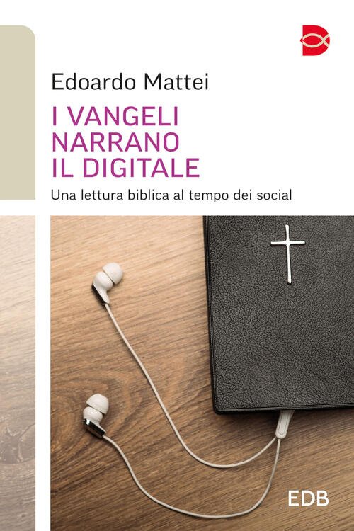 I Vangeli Narrano Il Digitale. Una Lettura Biblica Al Tempo …