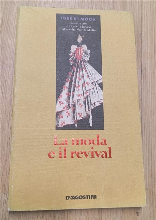 Idee Di Moda. Vol. 9: La Moda E Il Revival.