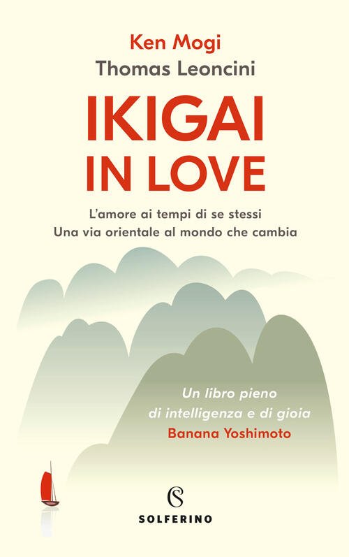 Ikigai In Love. L'amore Ai Tempi Di Se Stessi. Una … | Immagine principale