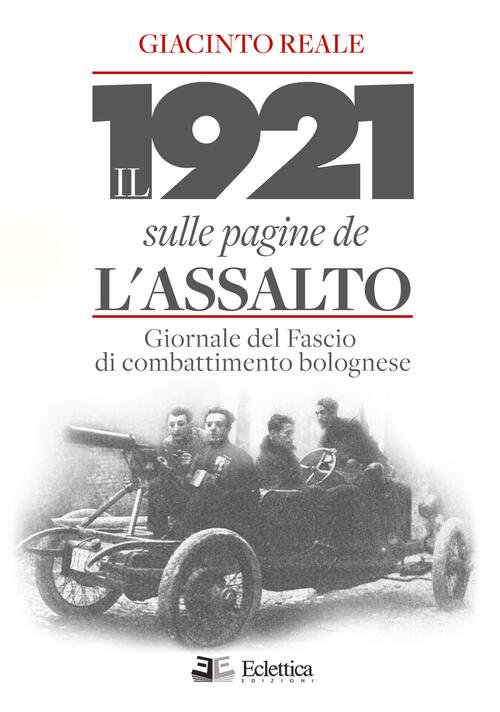 Il 1921 Sulle Pagine De L'assalto. Giornale Del Fascio Di …