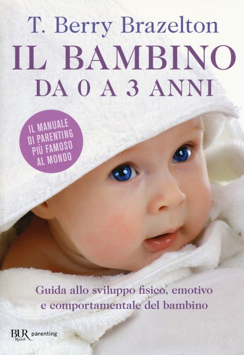 Il Bambino Da 0 A 3 Anni. Guida Allo Sviluppo …