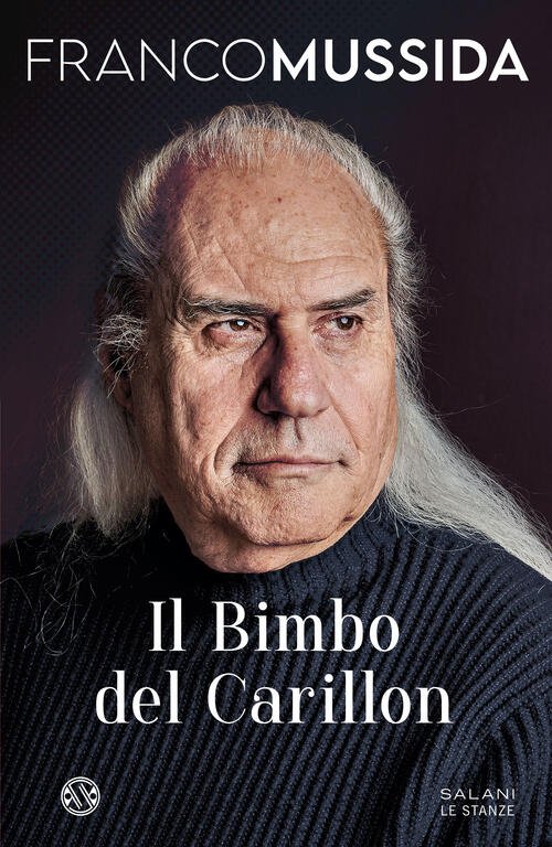 Il Bimbo Del Carillon Franco Mussida Salani 2024