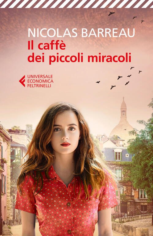 Il Caffe Dei Piccoli Miracoli Nicolas Barreau Feltrinelli 2018