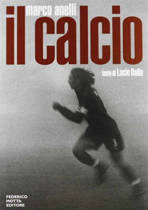 Il Calcio Marco Anelli 24 Ore Cultura 2002