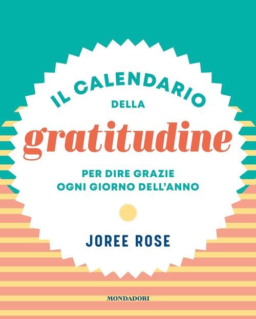 Il Calendario Della Gratitudine. Per Dire Grazie Ogni Giorno Dell'anno …