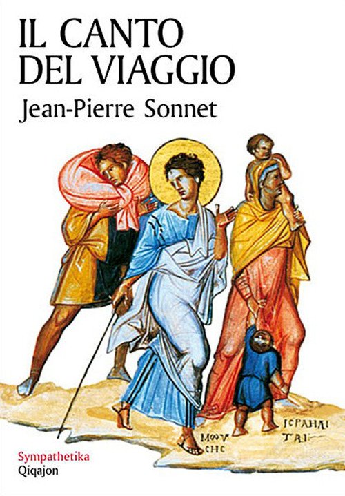 Il Canto Del Viaggio. Camminare Con La Bibbia In Mano. Ediz. Ampliata Jean-Pie