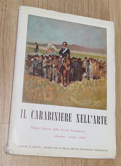 Il Carabiniere Nell'arte. Settembre Ottobre 1959 Palazzo Della Società Permane | Immagine principale