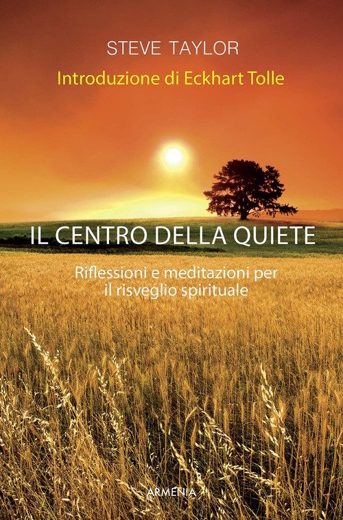 Il Centro Della Quiete. Riflessioni E Meditazioni Per Il Risveglio …