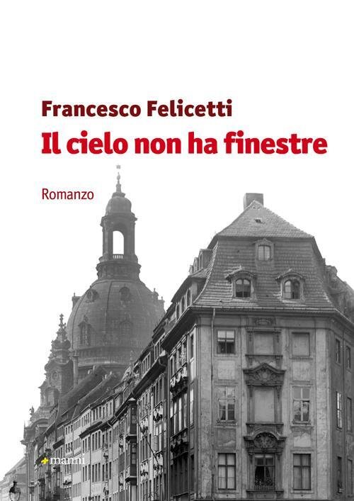 Il Cielo Non Ha Finestre