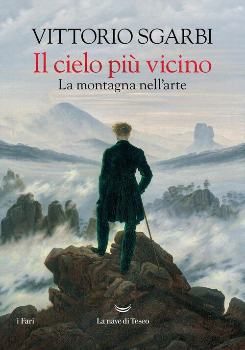 Il Cielo Piu Vicino. La Montagna Nell'arte Vittorio Sgarbi La …
