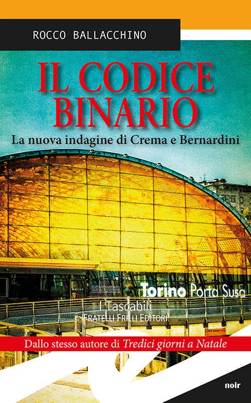 Il Codice Binario. La Nuova Indagine Di Crema E Bernardini