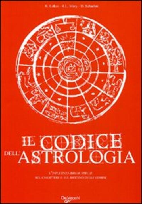 Il Codice Dell'astrologia E. Lukas, R. L. Mary, D. Sabadini …