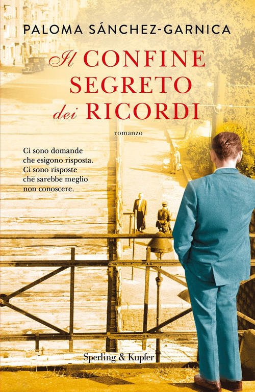 Il Confine Segreto Dei Ricordi Paloma Sanchez-Garnica Sperling & Kupfer …