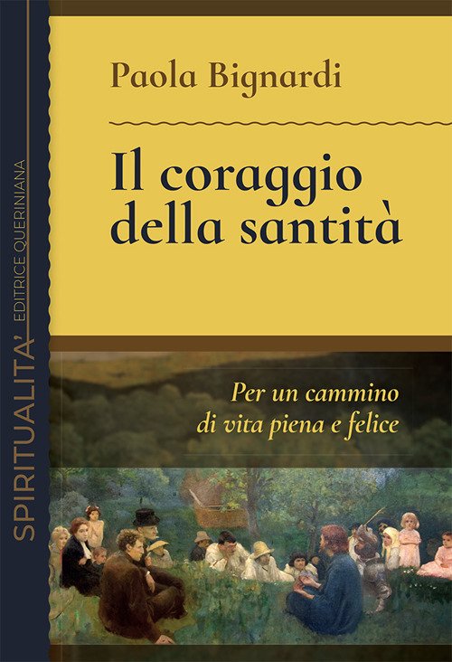 Il Coraggio Della Santita. Per Un Cammino Di Vita Piena …