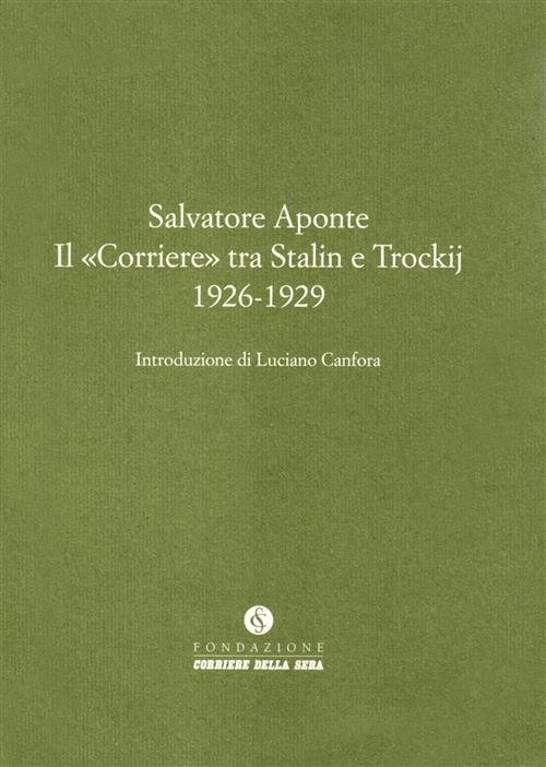 Il Corriere Tra Stalin E Trockij 1926-1929 | Immagine Gallery 2