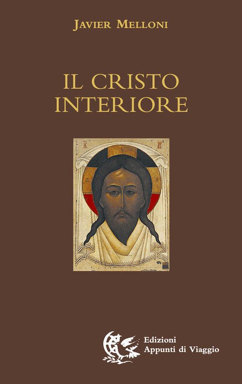 Il Cristo Interiore Javier Melloni Appunti Di Viaggio 2023