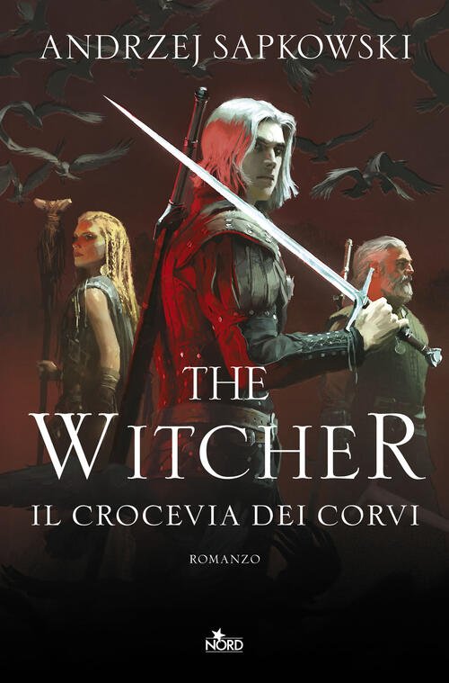 Il Crocevia Dei Corvi. The Witcher Andrzej Sapkowski Nord 2025