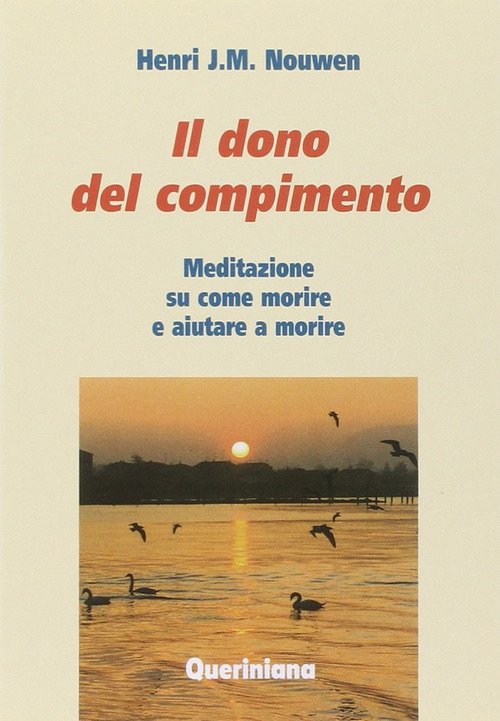 Il Del Compimento. Meditazione Su Come Morire E Aiutare A …