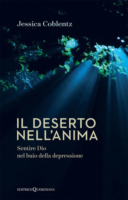 Il Deserto Nell'anima. Sentire Dio Nel Buio Della Depressione Jessica …