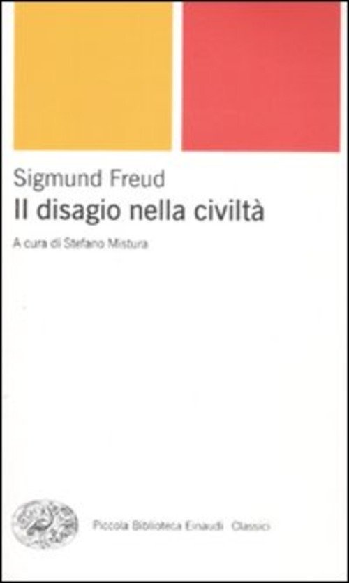 Il Disagio Della Civilta Sigmund Freud Einaudi 2010