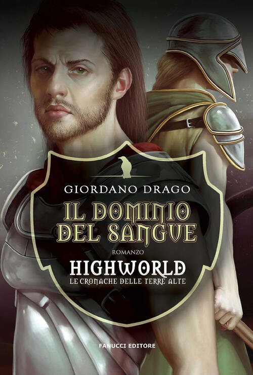 Il Dominio Del Sangue. Highworld. Le Cronache Delle Terre Alte. …