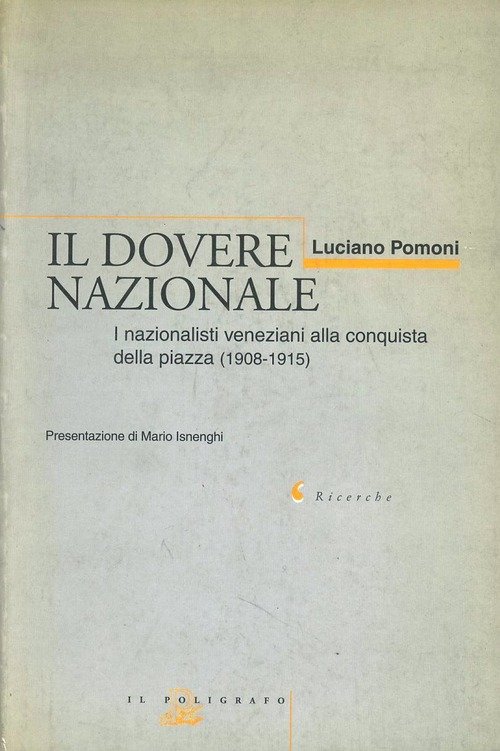 Il Dovere Nazionale. I Nazionalisti Veneziani Alla Conquista Della Piazza … | Immagine Gallery 2