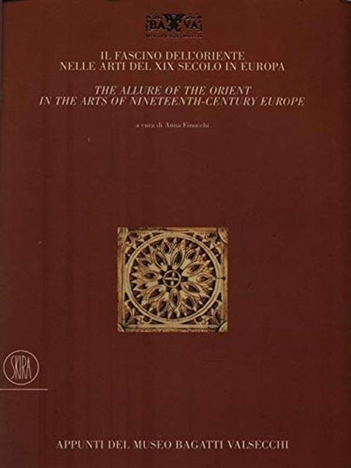 Il Fascino Dell'oriente Nelle Arti Del Xix Secolo In Europa