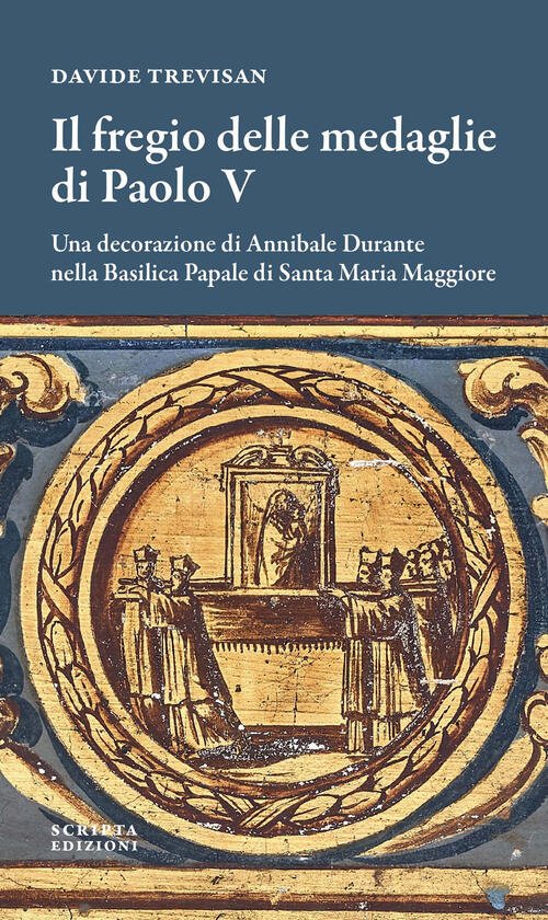 Il Fregio Delle Medaglie Di Paolo V. Una Decorazione Di …
