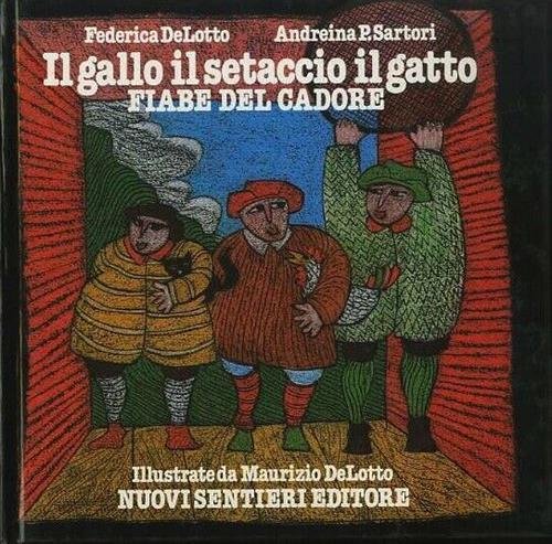 Il Gallo Il Setaccio Il Gatto. Fiabe Del Cadore Federica …