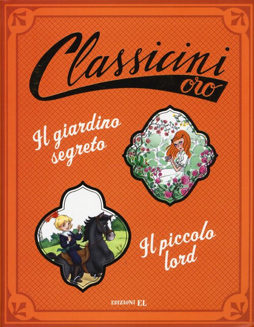 Il Giardino Segreto Di Frances H. Burnett-Il Piccolo Lord Da …