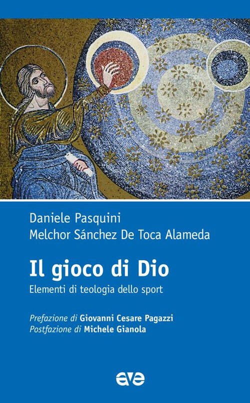 Il Gioco Di Dio. Elementi Di Teologia Dello Sport Daniele …
