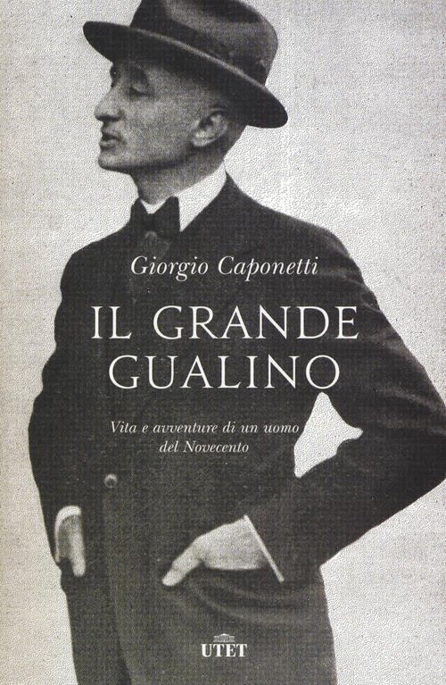 Il Grande Gualino. Vita E Avventure Di Un Uomo Del … | Immagine principale