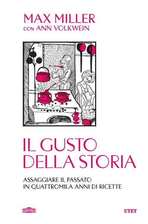 Il Gusto Della Storia. Assaggiare Il Passato In Quattromila Anni …