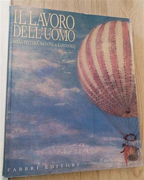 Il Lavoro Dell'uomo Nella Pittura Da Goya A Kandinskij Giovanni …