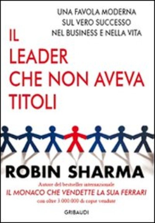 Il Leader Che Non Aveva Titoli. Una Favola Moderna Sul …