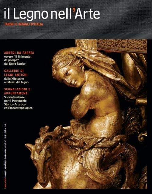 Il Legno Nell'arte. Tarsie E Intagli D'italia. Arredi Da Parata, …